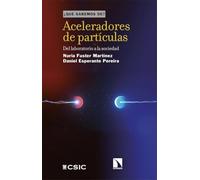 Aceleradores de partículas : del laboratorio a la sociedad