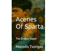 Acenes Of Sparta: The Dragon Slayer