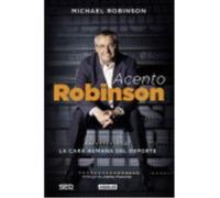 Acento Robinson: El Lado Humano Del Deporte - Robinson, MIchael Robinson, Michael (Auteur)