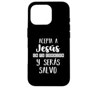 Acepta a Jesús en tu Corazon Mensaje Cristianos Dios Espagnol Coque pour iPhone 16 Pro