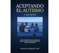 Aceptando el autismo y sus retos