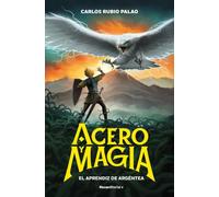 Acero y magia 1 - El aprendiz de Argéntea