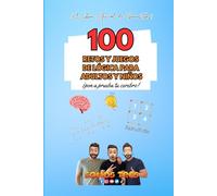 Acertijos, retos y juegos de lógica para adultos y niños: Pon a prueba tu cerebro con estos 100 retos y juegos de lógica para niños y adultos