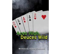 Aces High, Deuces Wild