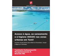 Acesso à água, ao saneamento e à higiene (WASH) nas zonas urbanas em Tamil: Inquérito de base RUSA sobre WASH em Perambalur, Ariyalur e Nilgiris em Tamil Nadu