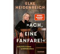 'Ach, eine Fanfare!': Liebesbekenntnisse zu Schriftstellern