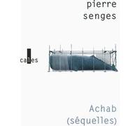 Pierre Senges – Achab (séquelles) – Roman – Broché – Gallimard