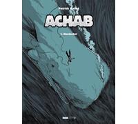 Achab - Tome 01 Nantucket - Patrick Mallet - Treize Etrange Eds - broché - Bande dessinée