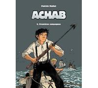 Achab - Tome 02: Premières campagnes