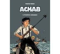 Patrick Mallet – Achab – Tome 02: Premières campagnes – Cartonné – Bande dessinée – Glénat