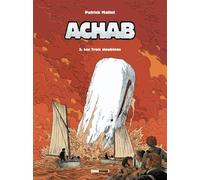 Achab - Tome 03 Les trois doublons - Patrick Mallet - Treize Etrange Eds - cartonné - Bande dessinée