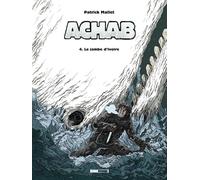 Achab - Tome 04: La Jambe d'ivoire