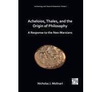 Acheloios, Thales, And The Origin Of Philosophy