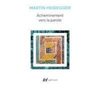 Martin Heidegger – Acheminement vers la parole – Gallimard
