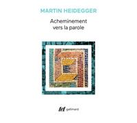 Acheminement vers la parole - - Martin Heidegger - Gallimard - Livre