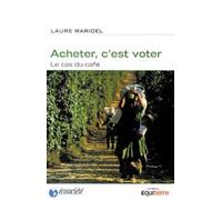 Acheter c'est voter. Le cas du café