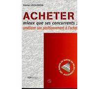 Acheter Mieux Que Ses Concurrents : Ameliorer Son Positionnement A L'Achat
