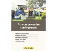Acheter ou vendre son logement - Laure Le Scornet - Particulier Eds Le - broché - Guide