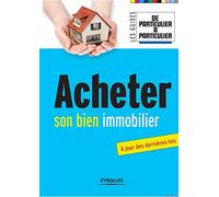 Acheter son bien immobilier: A jour des dernières lois