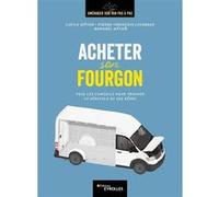 Acheter son fourgon Lucile Hétier (Auteur), Pierre-François Lecardez (Auteur), Raphaël Hétier (Auteur)