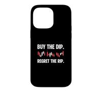 Acheter The Dip Regret The Rip Stock Market Trading A Day Trader Coque pour iPhone 14 Pro Max