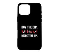 Acheter The Dip Regret The Rip Stock Market Trading A Day Trader Coque pour iPhone 16 Pro Max
