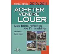 Acheter, vendre, louer : les bons réflexes de l'immobilier