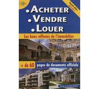 Acheter, vendre, louer : les bons réflexes de l'immobilier Edition 2013 - Sophie Bettini - Chiron - broché - Etude