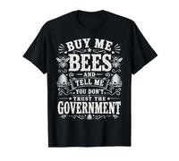 Achetez-Moi des Abeilles et Dites-Moi Que Vous ne Faites Pas Confiance au Gouvernement T-Shirt Graphique avec Valeur, Homme, Noir, M