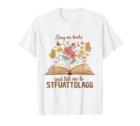 Achetez-Moi des Livres et Dites-Moi de STFUATTDLAGG T-Shirt Graphique avec Valeur