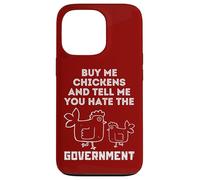 Achetez-Moi des Poulets et Dites-Moi Que Vous détestez Le Gouvernement Coque pour iPhone 13 Pro