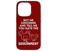 Achetez-Moi des Poulets et Dites-Moi Que Vous détestez Le Gouvernement Coque pour iPhone 14 Pro