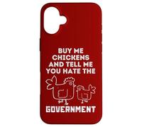 Achetez-Moi des Poulets et Dites-Moi Que Vous détestez Le Gouvernement Coque pour iPhone 16 Plus