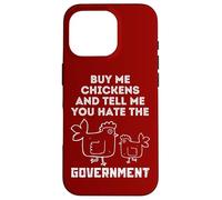 Achetez-Moi des Poulets et Dites-Moi Que Vous détestez Le Gouvernement Coque pour iPhone 16 Pro