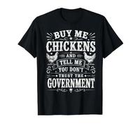 Achetez-Moi des Poulets et Dites-Moi Que Vous ne Faites Pas Confiance au Gouvernement T-Shirt Graphique avec Valeur, Homme, Noir, S