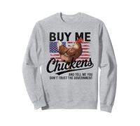 Achetez-Moi des Poulets et Dites-Moi Que Vous ne Faites Pas Sweatshirt