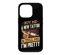Achetez-Moi Un Nouveau Tatouage et Dites-Moi Que Je suis Jolie Coque pour iPhone 13 Pro
