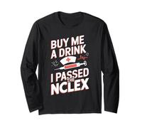 Achetez-Moi Un Verre J'Ai réussi Le NCLEX Funny NCLEX Passing Manche Longue