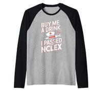 Achetez-Moi Un Verre J'Ai réussi Le NCLEX Funny NCLEX Passing Manche Raglan