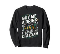 Achetez-Moi Un Verre J'Ai réussi l'examen CFA Funny CFA Exam Sweatshirt