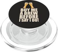 Achetez-Moi Une BIÈRE Avant Que Je DISE Que Je Fais Bachelor Party Meme PopSockets PopGrip pour MagSafe