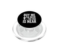 Achetez-Moi Une bière The End is Near Funny Bachelor Party PopSockets PopGrip pour MagSafe