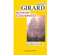 Achever Clausewitz: Entretiens avec Benoît Chantre