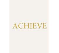 Achieve: Aesthetic Home Décor Book | Modern, Minimalist Decorative Book For Coffee Table