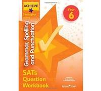 Achieve Grammar, Spelling and Punctuation SATs Question Workbook The Higher Score Year 6 (Achieve Key Stage 2 SATs Revision) - [Version Originale] Inconnu (Auteur)