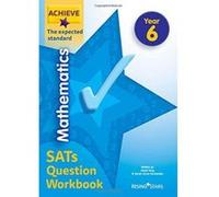 Achieve Mathematics SATs Question Workbook The Expected Standard Year 6 (Achieve Key Stage 2 SATs Revision) - [Version Originale] Inconnu (Auteur)