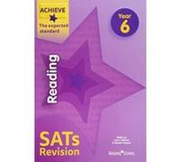 Achieve Reading SATs Revision The Expected Standard Year 6 (Achieve Key Stage 2 SATs Revision) - [Version Originale] Inconnu (Auteur)