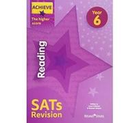 Achieve Reading SATs Revision The Higher Score Year 6 (Achieve Key Stage 2 SATs Revision) - [Version Originale] Inconnu (Auteur)