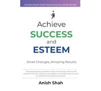 Achieve Success and Esteem - Concise Version - Small Towns & Country Life stories