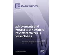 Achievements And Prospects Of Advanced Pavement Materials Technologies
